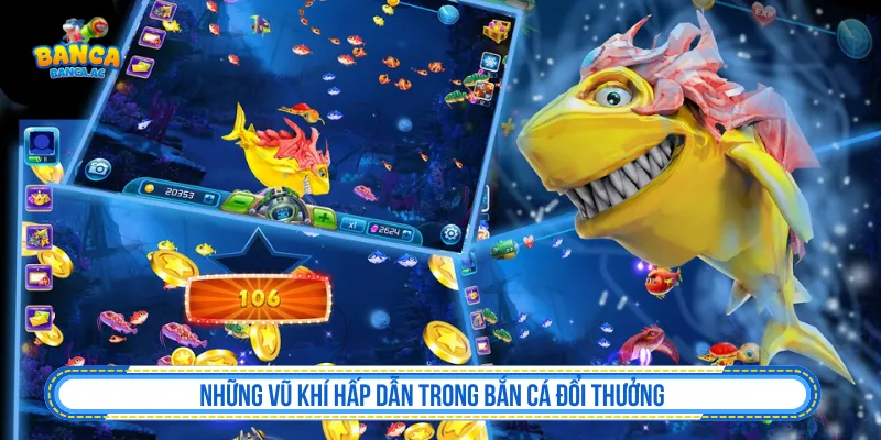 Cách nâng cấp súng trong bắn cá và các loại vũ khí thường gặp